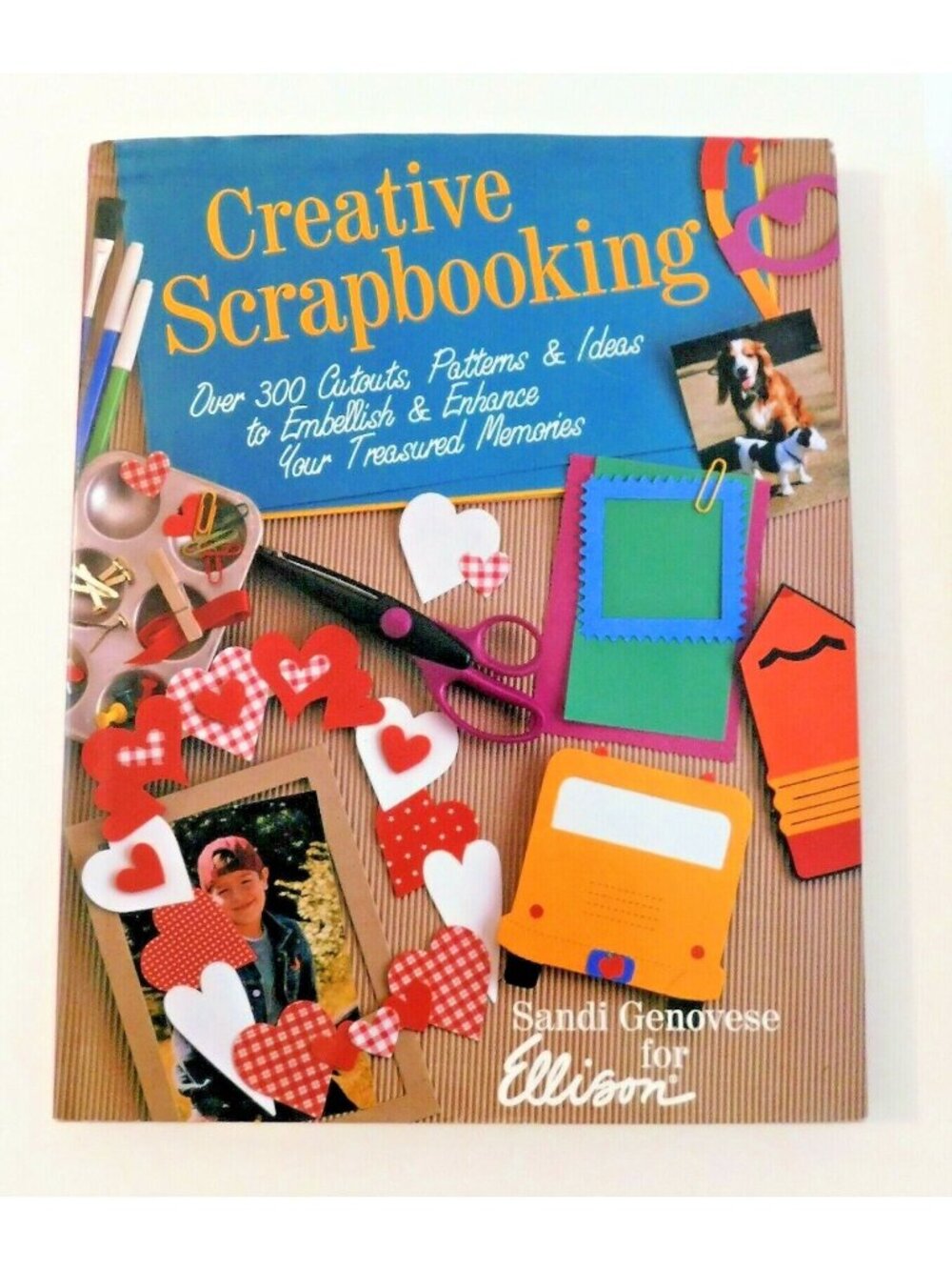 Creative Scrapbooking 1999 Over 300 Cutouts Patterns and Ideas Ellison HBDJ